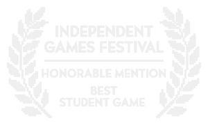 IGF Best Student Game Honorable Mention IGF Best Student Game Honorable Mention